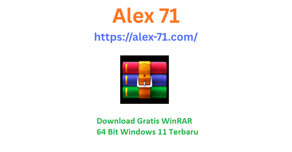 Download Gratis WinRAR 64 Bit Windows 11 Terbaru Versi 2026 Free Download - Alex71 Tampilan antarmuka aplikasi setelah melakukan download gratis winrar 64 bit windows 11 terbaru untuk mengelola file kompresi di PC.