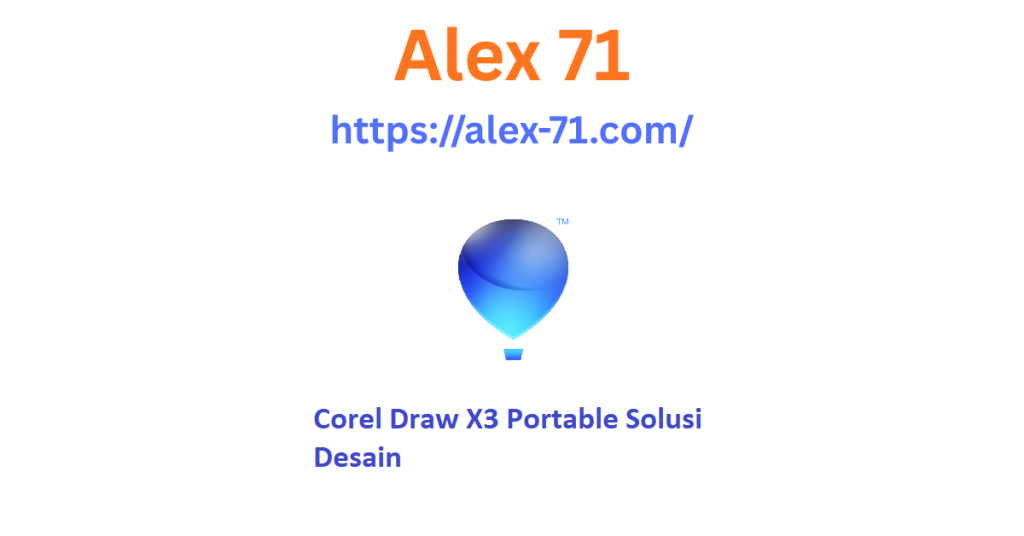 Tampilan antarmuka perangkat lunak setelah menjalankan corel draw x3 portable untuk membuat desain logo vektor di komputer.