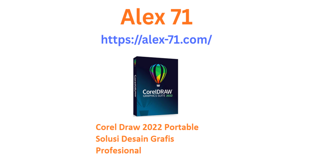Tampilan antarmuka aplikasi setelah menjalankan Corel Draw 2022 Portable untuk kebutuhan desain vektor profesional di komputer Windows.