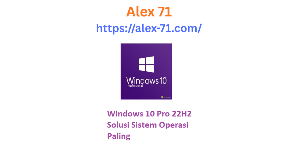 Tampilan antarmuka desktop sistem operasi setelah melakukan proses instalasi windows 10 pro 22h2 yang menunjukkan performa sangat lancar di komputer terbaru.