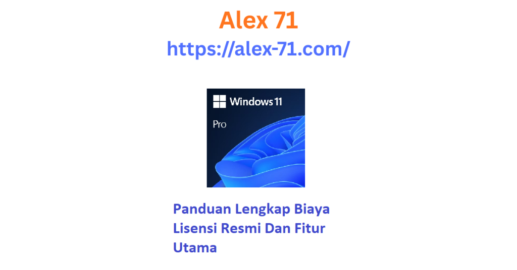 Daftar harga windows 11 ori untuk edisi Home dan Pro yang tersedia secara resmi di toko aplikasi Microsoft untuk semua pengguna.